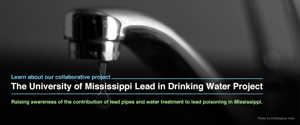The University of Mississippi Lead in Drinking Water Project