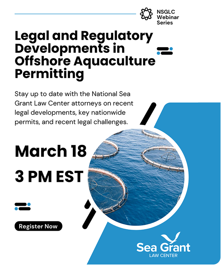 Legal and Regulatory Developments in Offshore Aquaculture Permitting
